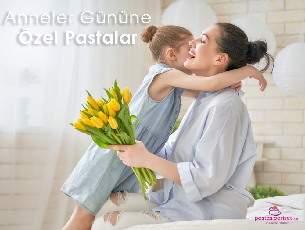 anneler günü hediyeleri, anneler günü pastası