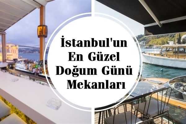 istanbul mekanları, doğum günü mekanları 